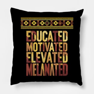 Educated Motivated Elevated Melanated Pillow