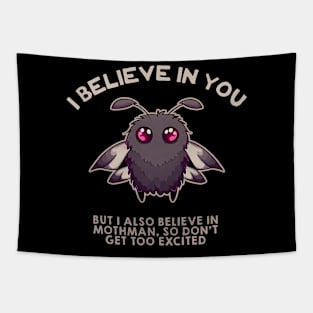 I BELIEVE IN YOU BUT I ALSO BELIEVE IN MYSELF Tapestry