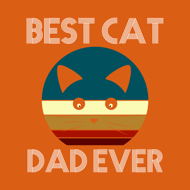 Best Cat Dad Ever by The store of civilizations