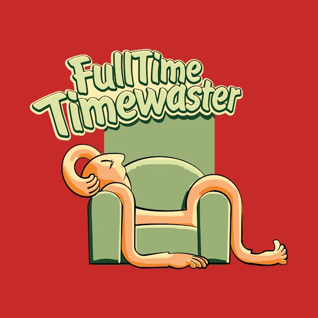 TimeWaster FullTime Chilling Out by ILoveWastingTime