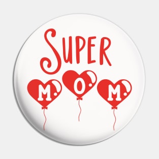 Super Mom Pin