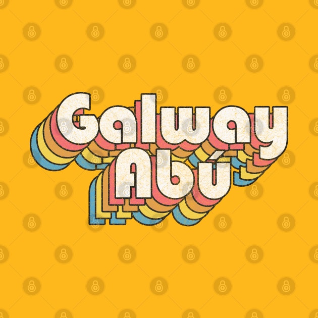 Galway Abú / Retro Faded-Look Irish Design by feck!