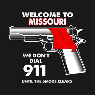 Welcome To Missouri 2nd Amendment Funny Gun Lover Owner T-Shirt