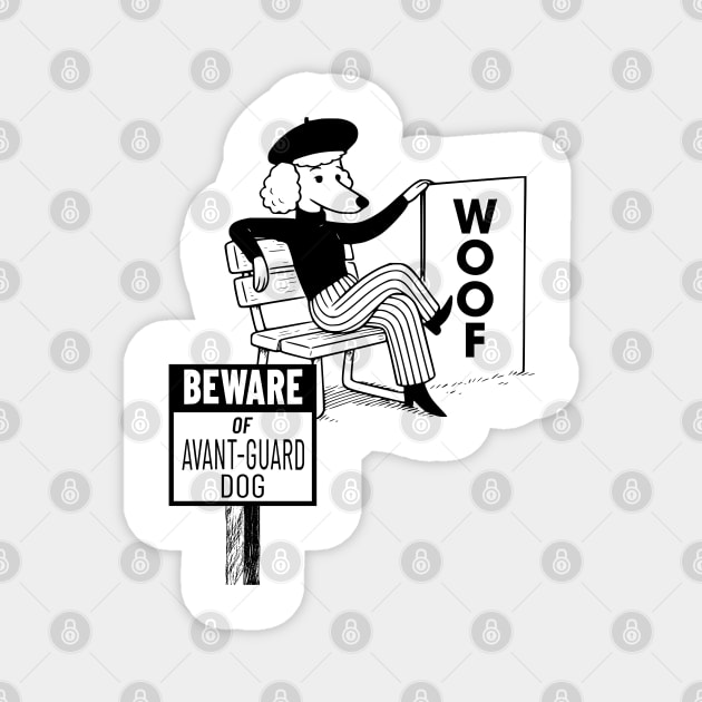 Funny Beware of Avant-Guard Dog in Hipster Parisian Clothes Magnet by Luxinda
