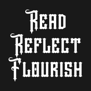 Read Reflect Flourish T-Shirt