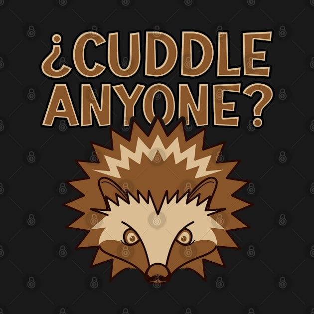 Hedgehog - Cuddle? - Anyone? by ShirzAndMore