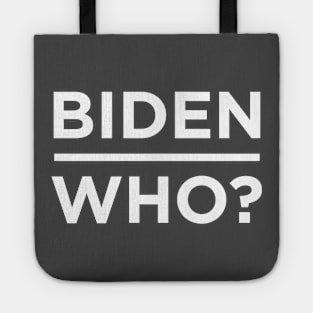 Biden Who word lettering Tote