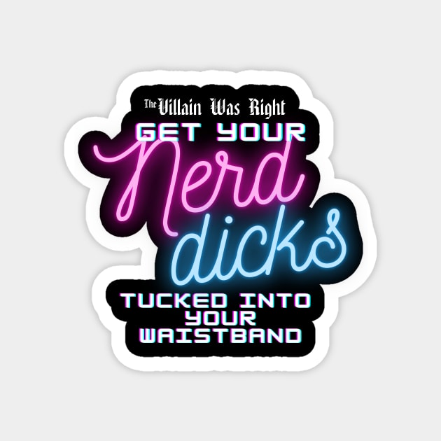 Nerd Dicks Magnet by The Villain Was Right