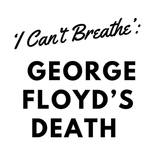 black lives matter,I Can't Breathe Yard Sign | Justice For George Floyd Yard Sign black history T-Shirt