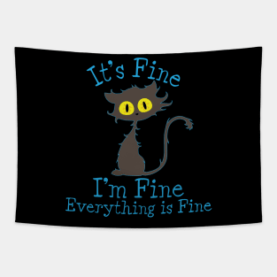 It's Fine I'm Fine Everything Is Fine. Novelty Funny cat Tapestry