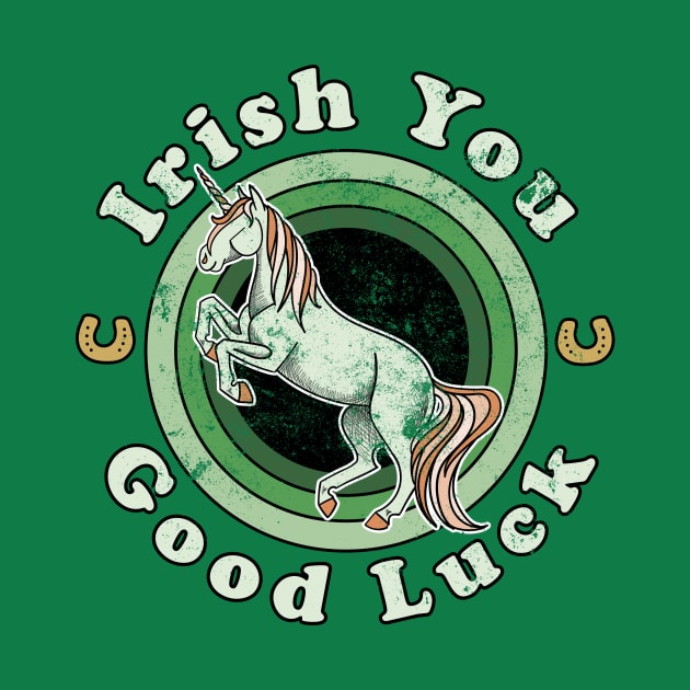 Irish You Good Luck - Vintage St Patricks Day Unicorn by FatCatSwagger