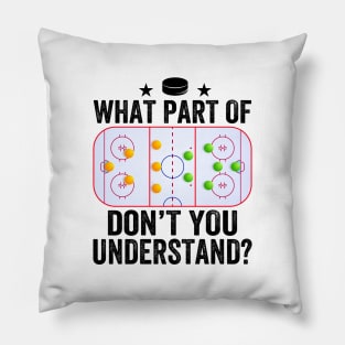 What Part Of You Don't Understand Funny Ice Hockey Coach Pillow