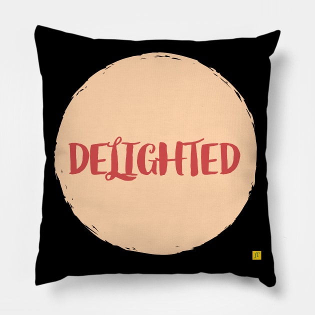 delighted Pillow by TSAVORITE