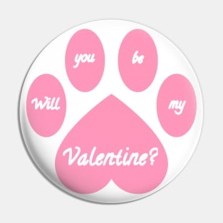 Pink Will you be my Valentine? Paw Pin