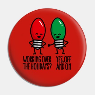 Funny Christmas lights pun Working over holidays Pin