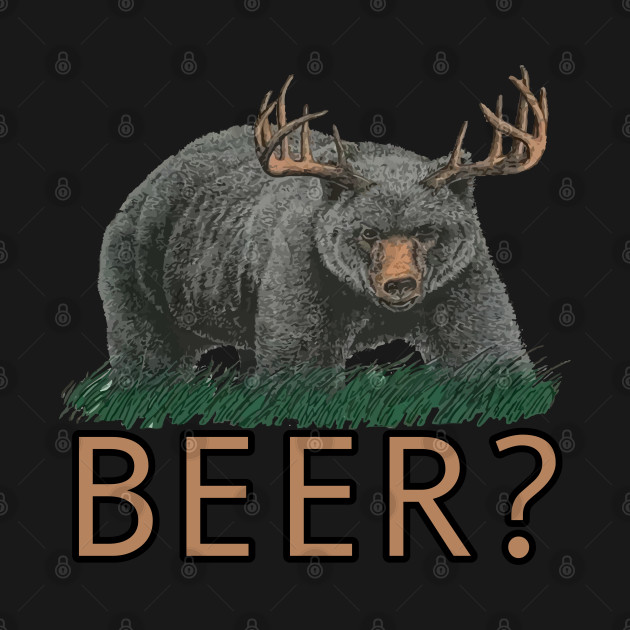 Bear Deer Beer - Beer - T-Shirt