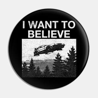 I Want To Believe Delorean Pin