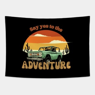 Say yes to the adventure time. Tapestry