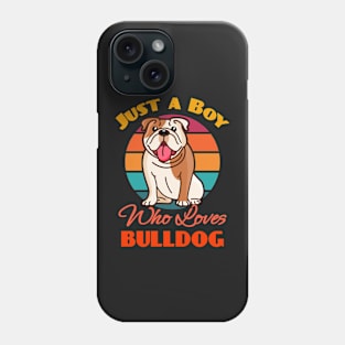 Just a Boy Who Loves Bulldog Dog puppy Lover Cute Sunser Retro Funny Phone Case