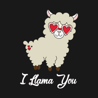 I Llama You Cute Llama Valentine Design T-Shirt