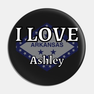 I LOVE Ashley | Arkensas County Pin