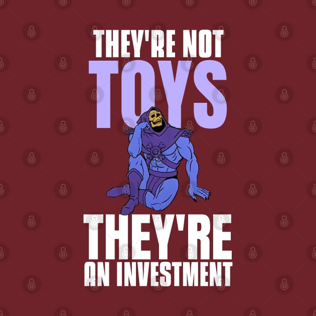 They're not toys, they're an investment v3 by Blind Man Studio