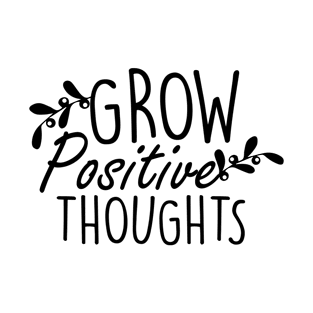 Positive Thoughts T-Shirt