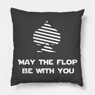 May The Flop Be With You Poker Pillow