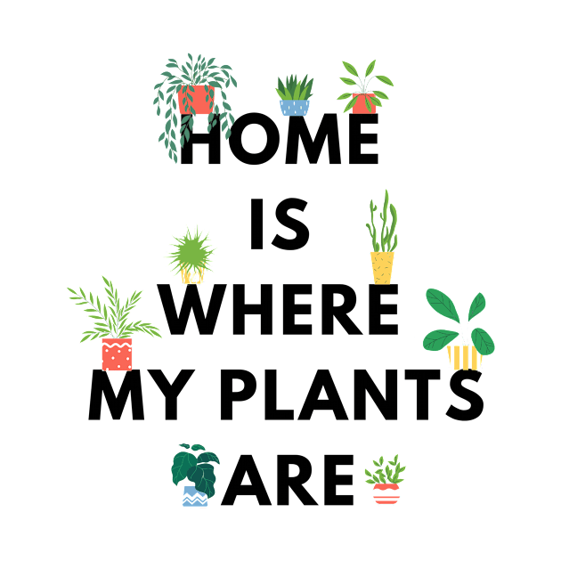 Home is where my plants are by BigBoyPlants