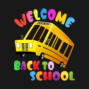 Welcome Back To School Bus Driver First Day Of School T-Shirt