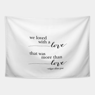 We loved with a LOVE, black and white palette Tapestry