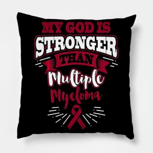 My God Is Stronger Than Multiple Myeloma Awareness Pillow