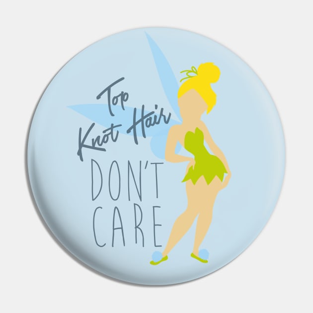 Top Knot Tink Hair Don't Care Pin by VirGigiBurns