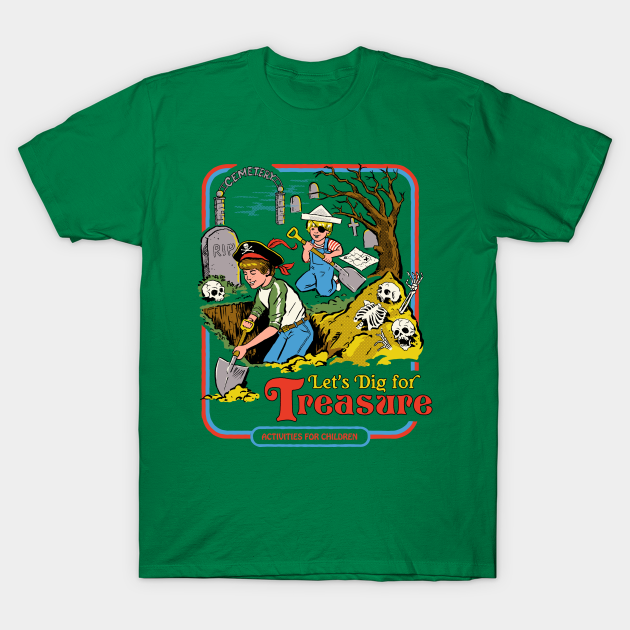 Let's Dig For Treasure - Graveyard - T-Shirt