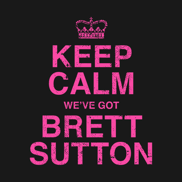 Keep Calm we've got Brett Sutton Pink by Bubsart78