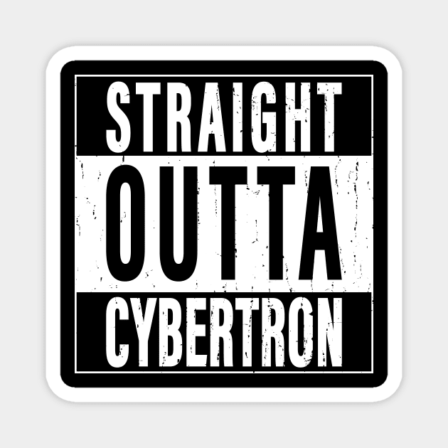 Straight Outta Cybertron Magnet by Godot