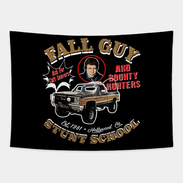 Fall Guy Stunt School and Bounty Hunters Dks Tapestry by Alema Art