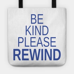 Simple Be Kind Please Rewind Tote