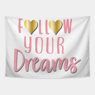 Follow Your Dreams Tapestry