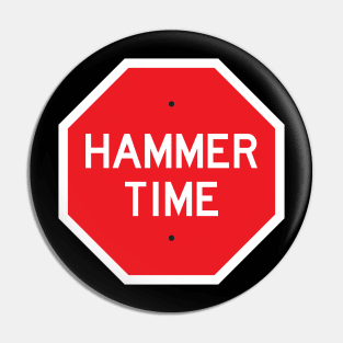 STOP: HAMMER TIME Pin