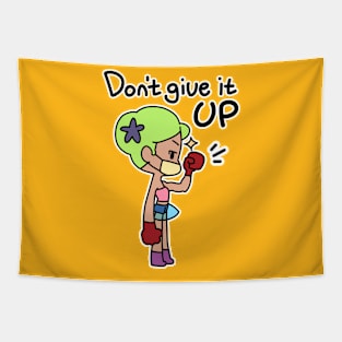 Don’ give it up Tapestry