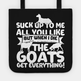 When I Die The Goats Get Everything Tote