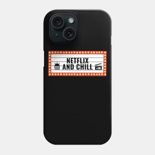 Netflix and chill Phone Case