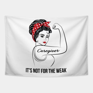 Caregiver Not For Weak Tapestry