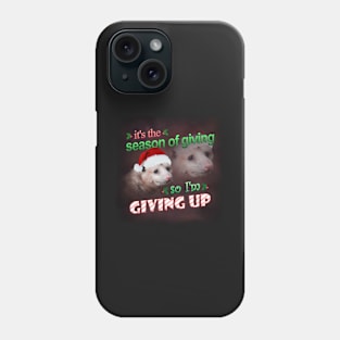 It&#39;s the season of giving, so I&#39;m giving up (holiday possum version) Phone Case