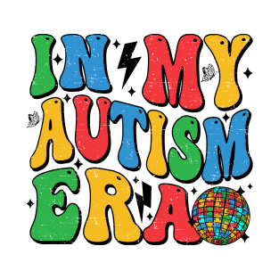 In My Autism Era Retro Autism Awareness T-Shirt