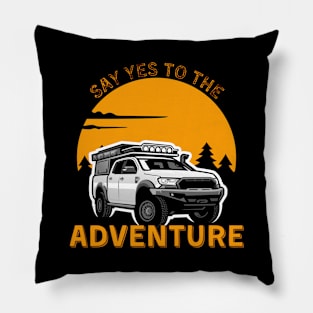 Say yes to the adventure time. Pillow