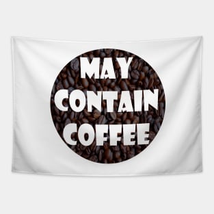 May Contain Coffee Tapestry