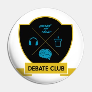 Change My Mind Debate Club (SHOW COLORS) Pin