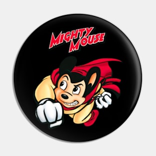 mighty mouse Pin